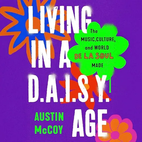 Living in a D.A.I.S.Y. Age By Austin McCoy
